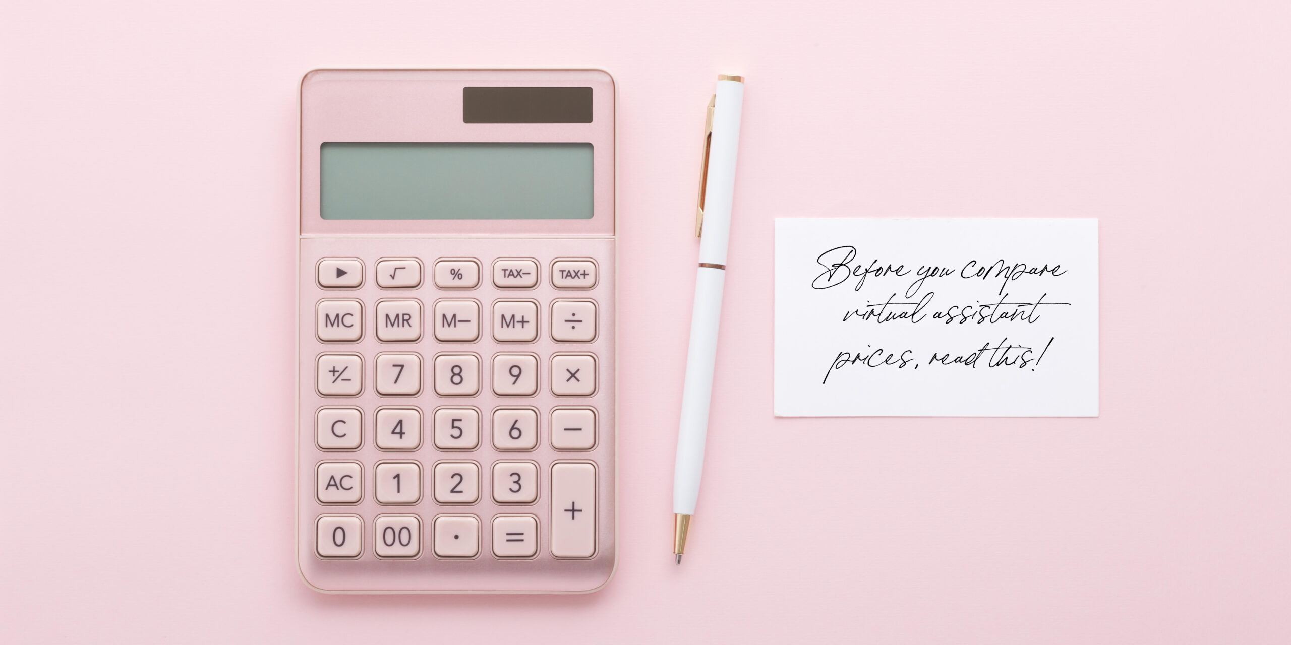calculator and card that reads: Before You Compare Virtual Assistant Prices, Read This